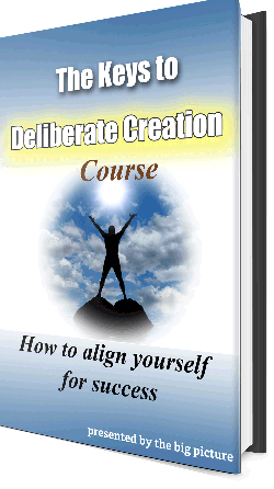 Keys to Deliberate Creation